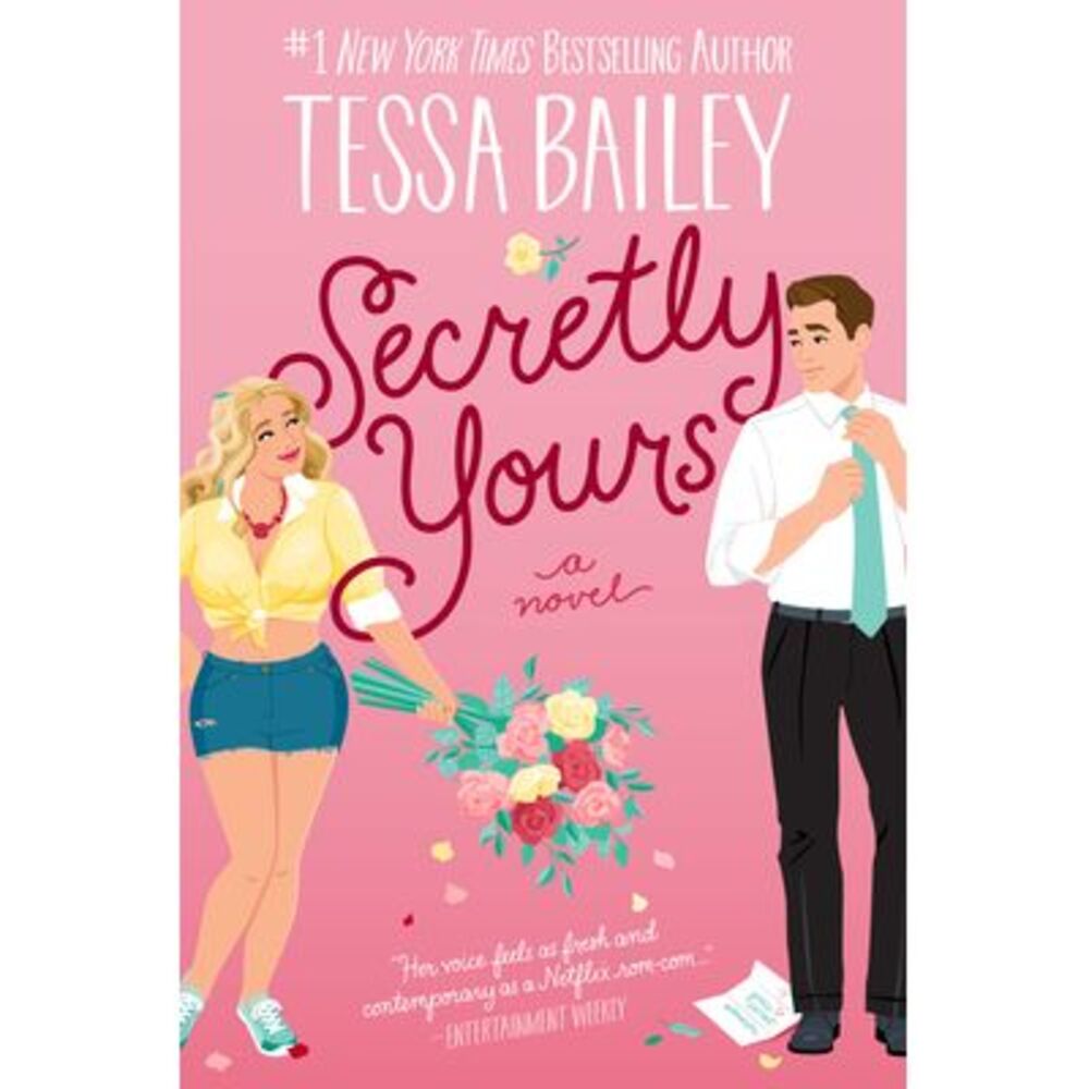 Secretly Yours -- Tessa Bailey